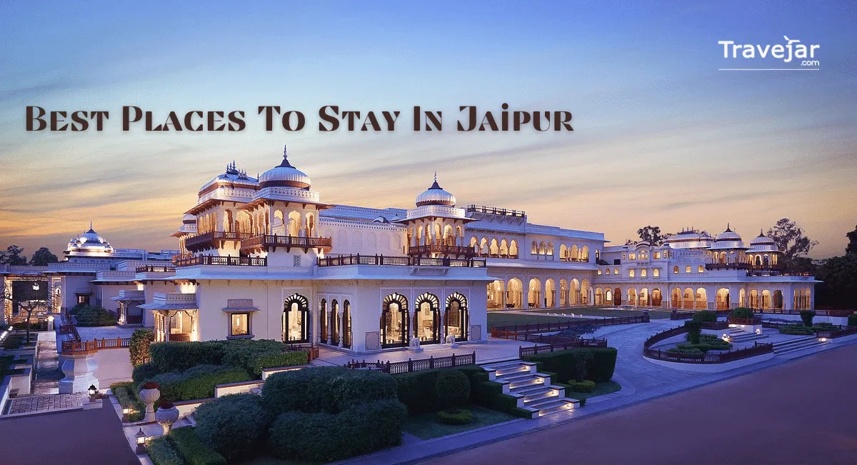 Best Places To Stay In Jaipur